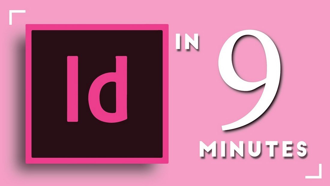 Learn Adobe InDesign in 9 Minutes